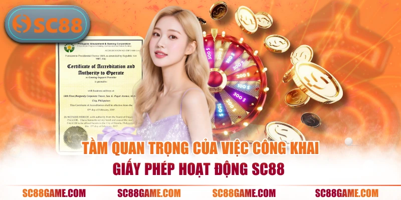 Tầm quan trọng của việc công khai giấy phép hoạt động SC88